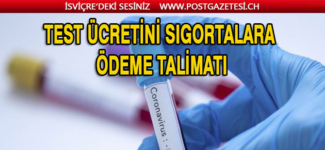 SİGORTALAR CORONA VİRÜS TESTİNİ ÖDEYECEKLER