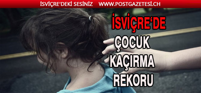 Çocuk Kaçırma’da yeni Rekor