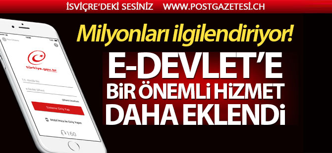 E-Devlet'e bir yeni önemli hizmet daha eklendi!