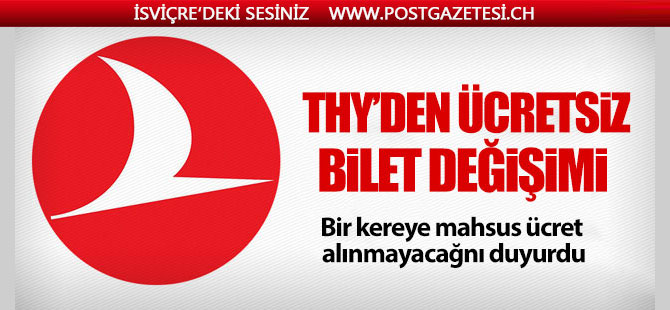 THY'den ücretsiz bilet değişimi