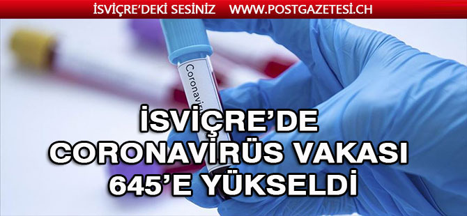 İsviçre’de Coronavirüs vakası 645’e Yükseldi