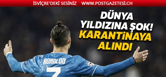 Ronaldo koronavirüs şüphesiyle karantinaya alındı!