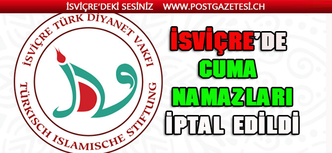 TÜM FAALİYETLER DURDURULDU / CUMA NAMAZLARI İPTAL EDİLDİ