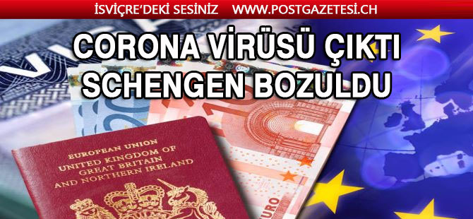 Corona virüs çıktı Schengen bozuldu