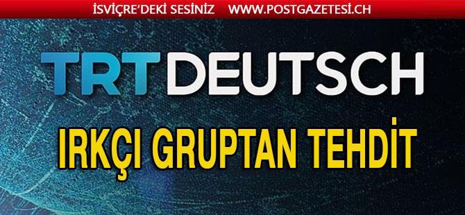 TRT Deutsch'e ırkçı gruptan tehdit mektubu