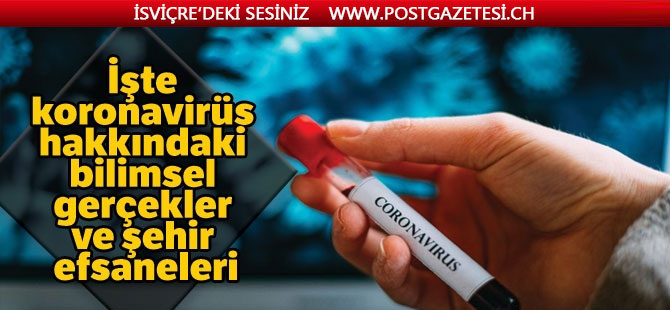 İşte koronavirüs hakkındaki bilimsel gerçekler ve şehir efsaneleri