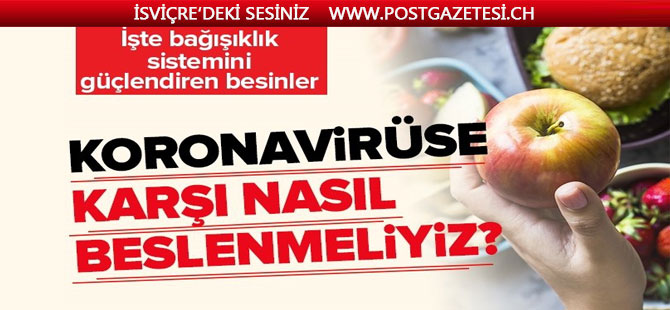 Koronavirüsten korunmak için nasıl beslenmeliyiz?