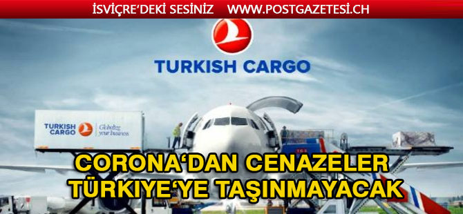 Türkish Cargo: İkinci bir duyuruya kadar Covid-19 cenaze gönderileri kabul edilmeyecek