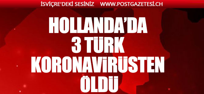 3 Türk koronavirüs nedeniyle öldü