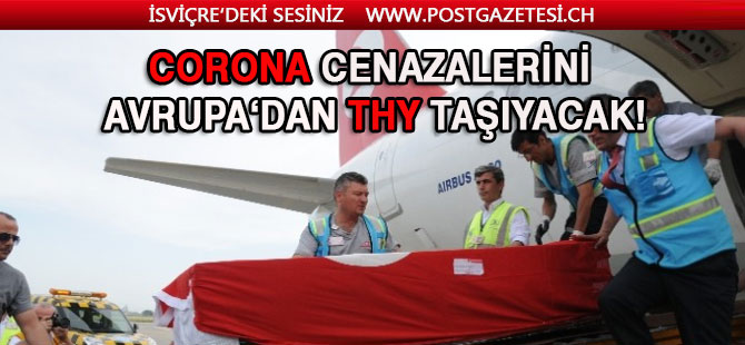 CORONA CENAZELERİ’Nİ THY TAŞIYACAK