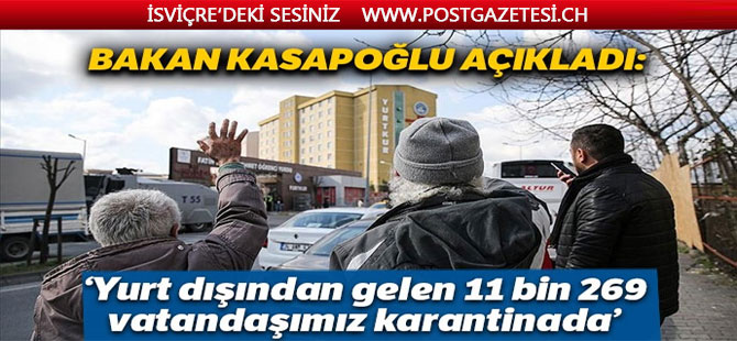 Yurt dışından gelen 11 bin 269 vatandaşımız karantinada