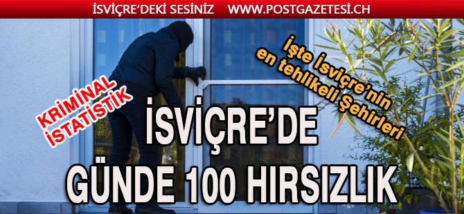 İşte İsviçre’nin kriminal İstatistiği