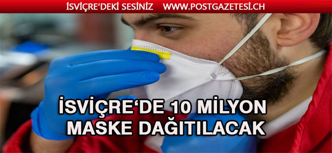 10 MİLYON MASKE DAĞITILACAK