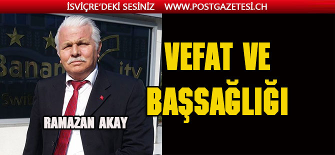 VEFAAT VE BAŞSAĞLIĞI