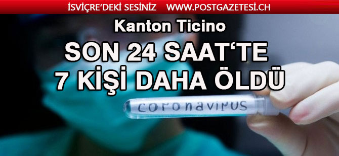 Ticino’da 7 kişi daha öldü