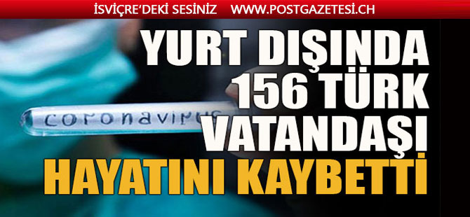 Çavuşoğlu acı rakamı açıkladı: 156 gurbetçi koronavirüsten hayatını kaybetti