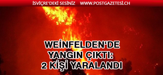 YANGIN ÇIKTI: 2 KİŞİ YARALANDI