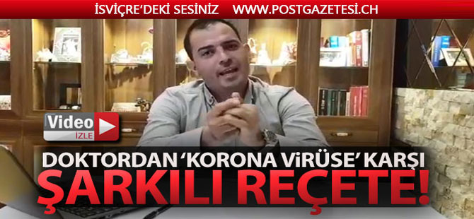 Doktordan ‘korona virüse' karşı şarkılı reçete