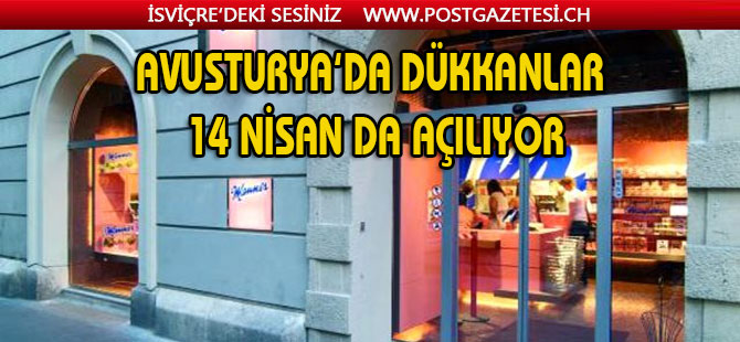 Avusturya’da dükkanlar 14 Nisan’da yeniden açılacak