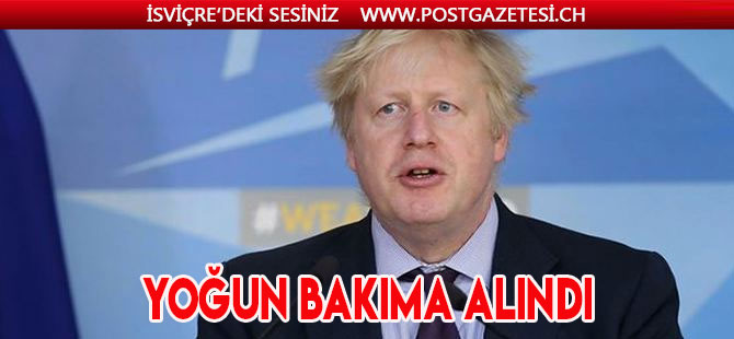 İngiltere Başbakanı Johnson yoğun bakıma alındı