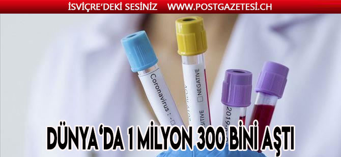 Dünya genelinde yeni tip koronavirüs vaka sayısı 1 milyon 300 bini aştı