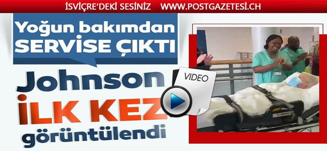 Yoğun bakımdan çıkan İngiltere Başbakanı Johnson ilk kez görüntülendi