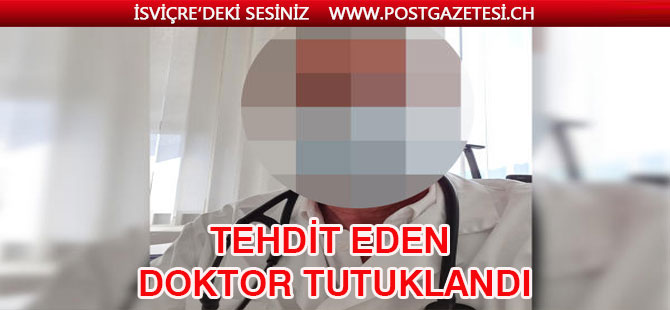 WETTİNGEN’DE TEHDİT SAVURAN DOKTOR, PSİKİYATRİ HASTANESİNŞ BOYLADI