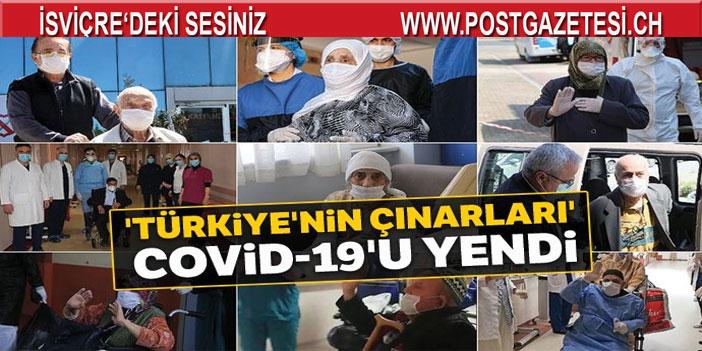 'Türkiye'nin çınarları' Covid-19'u yendi