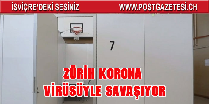 Zürih korona virüsüyle savaşıyor..