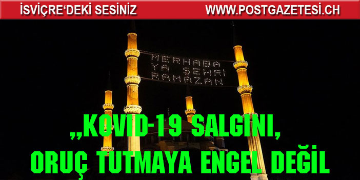 Dünya Müslüman Alimler Birliği: Kovid-19 salgını, oruç tutmaya engel değil