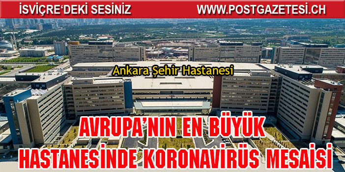 Avrupa'nın en büyük hastanesinde koronavirüs mesaisi