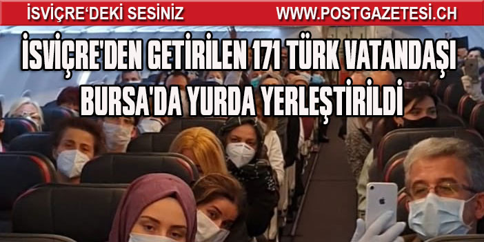 İsviçre'den getirilen Türk vatandaşları Bursa'da yurda yerleştirildi