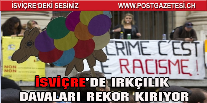 İsviçre’de Irkçılık davaları rekor kırıyor