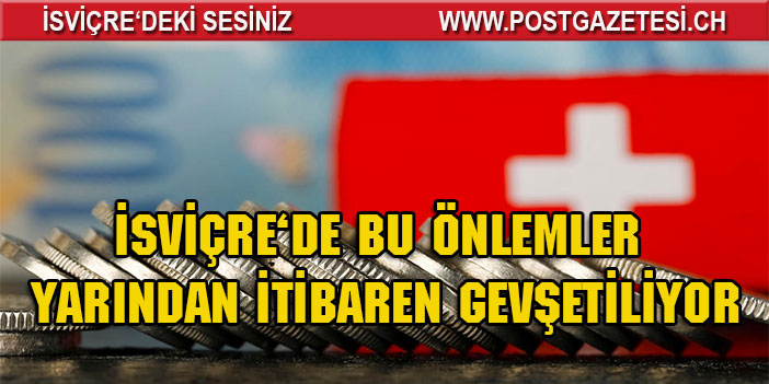 BU ÖNLEMLER YARINDAN İTİBAREN GEVŞETİLİYOR