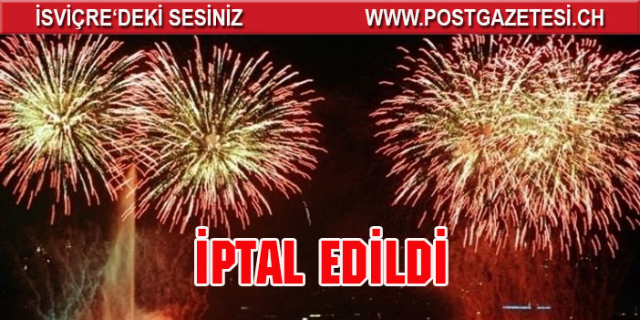 Cenevre’de yapılacak olan havai fişek gösterisi iptal edildi