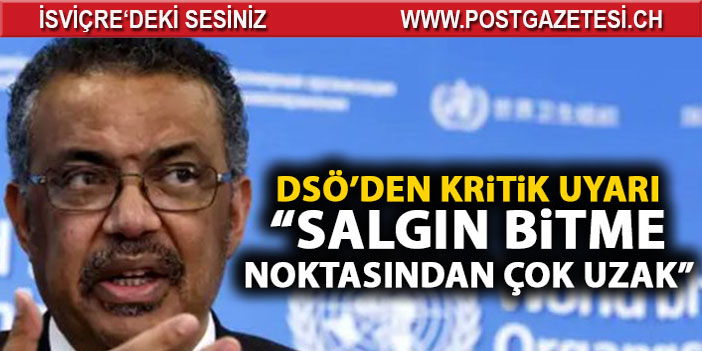 DSÖ: Salgın bitme noktasından çok uzak