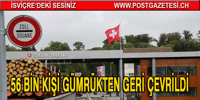 İSVİÇRE GÜMRÜKLERİNDE İHLALLERDE ARTIŞ VAR