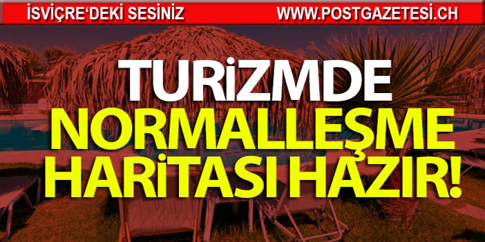 Turizmde normalleşme haritası hazır