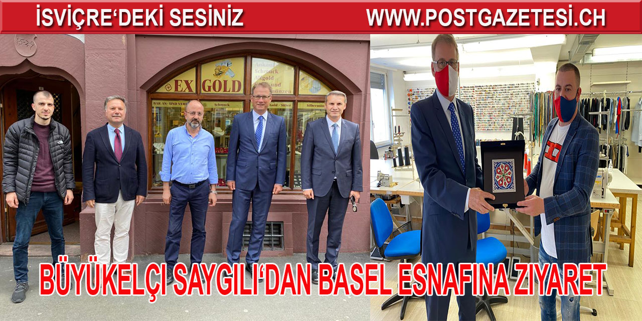 Büyükelçi Saygılı Basel'de  Türk esnaflarını ziyaret etti