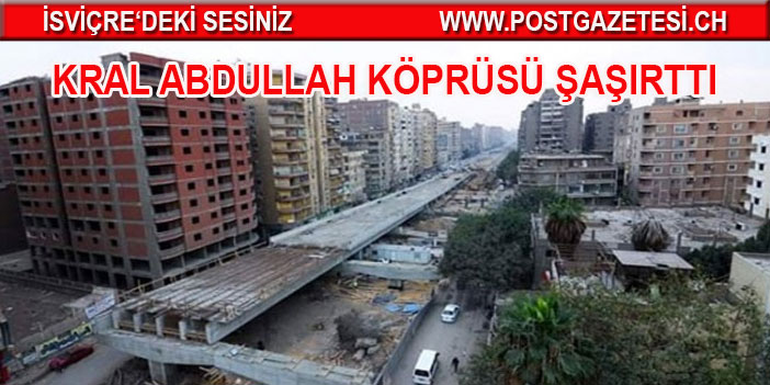 Kral Abdullah Köprüsü şaşırttı