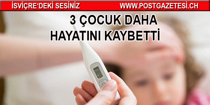 Dünyanın yeni korkusu Kawasaki Hastalığı 3 Can daha aldı