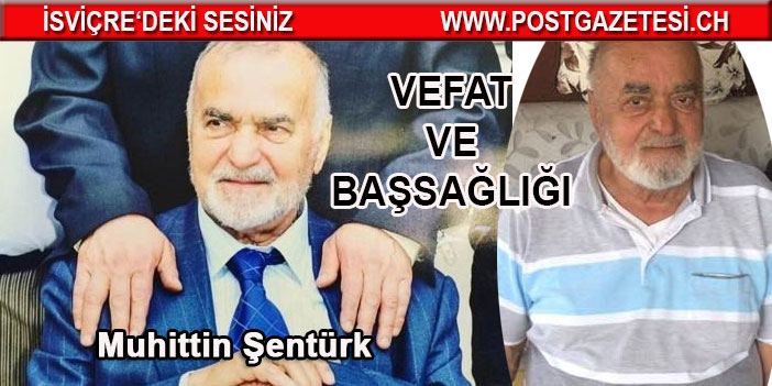 Muhittin Şentürk hayatını kaybetti / VEFAT VE BAŞSAĞLIĞI