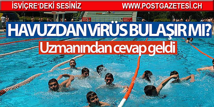 'Havuzdan virüs bulaşır mı?' sorusuna uzmanından yanıt geldi