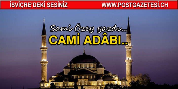 CAMİ ADÂBI..