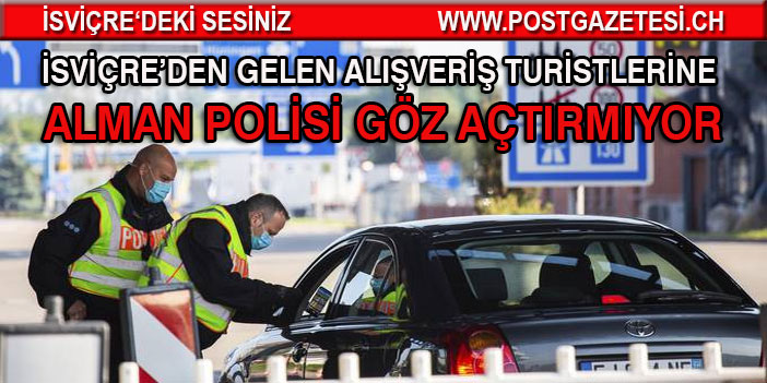 ALMAN POLİSİ ÖNCE “STOP” SONRA “GERİ DÖN” DİYOR