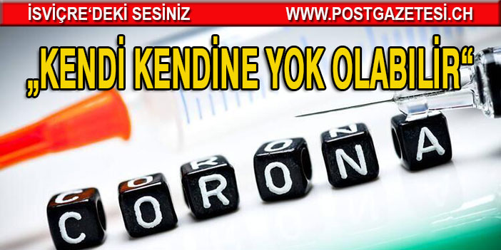 Çarpıcı iddia: "Bir aşı geliştirilene kadar koronavirüs kendi kendine yok olabilir"