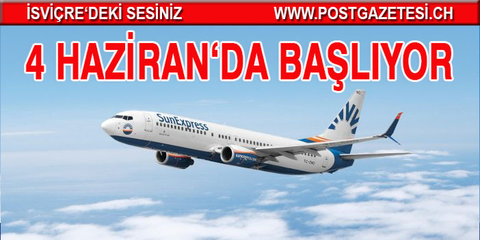 Sunexpress 4 Haziran'da uçuşlara başlıyor