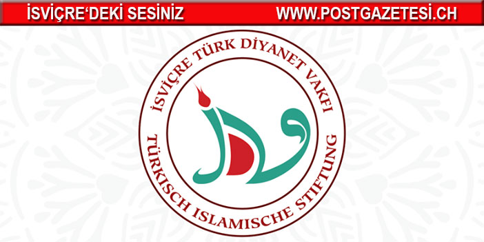 İsviçre Türk Diyanet Vakfından DUYURU