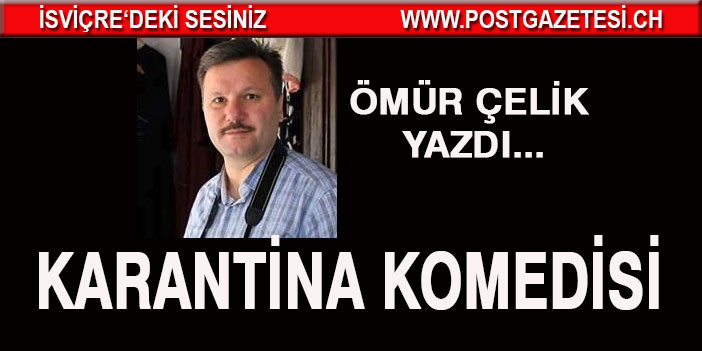 KARANTİNA KOMEDİSİ