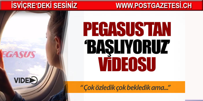 Pegasus'tan 'başlıyoruz' videosu